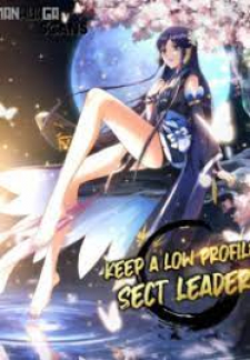 Read Keep A Low Profile, Sect Leader! Manga Online